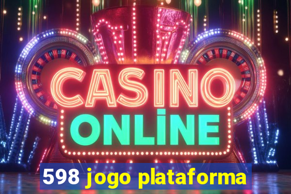598 jogo plataforma